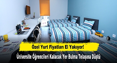 Özel Yurt Fiyatları El Yakıyor!