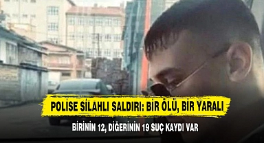 Polise Silahlı Saldırı: Bir Ölü, Bir Yaralı