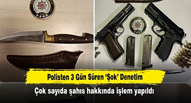 Polisten 3 Gün Süren ‘Şok’ Denetim