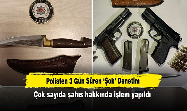 Polisten 3 Gün Süren ‘Şok’ Denetim