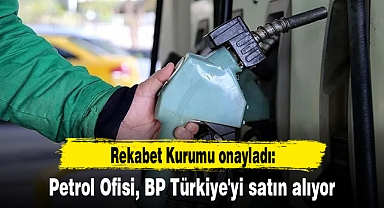 Rekabet Kurumu onayladı: Petrol Ofisi, BP Türkiye'yi satın alıyor