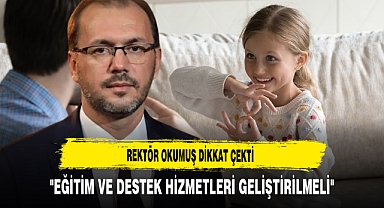 Rektör Okumuş Dikkat Çekti