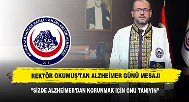 Rektör Okumuş ’tan Alzheimer Günü Mesajı