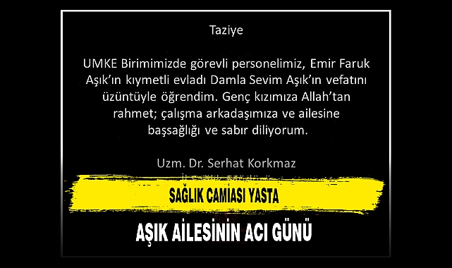 Sağlık Camiası Yasta Aşık Ailesinin Acı Günü