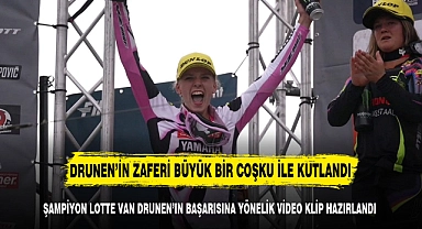 ŞAMPİYON LOTTE VAN DRUNEN'IN BAŞARISINA YÖNELİK VİDEO KLİP HAZIRLANDI