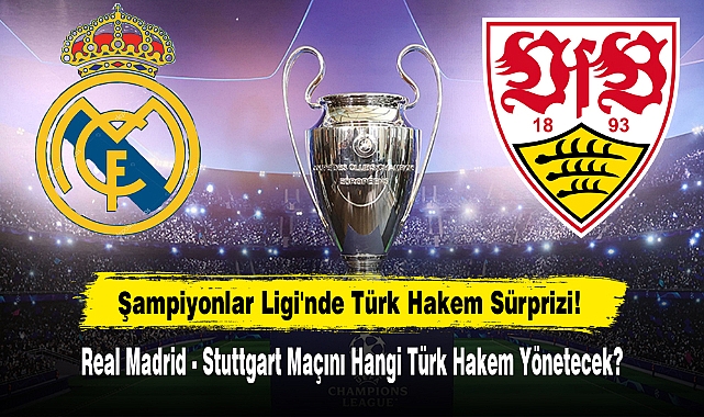 Şampiyonlar Ligi'nde Türk Hakem Sürprizi!