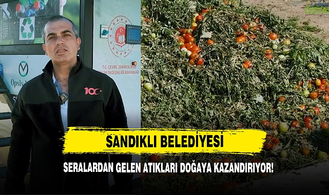 Sandıklı Belediyesi Seralardan Gelen Atıkları Doğaya Kazandırıyor!