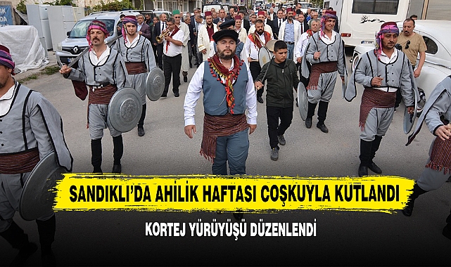 Sandıklı’da Ahilik Haftası Coşkuyla Kutlandı