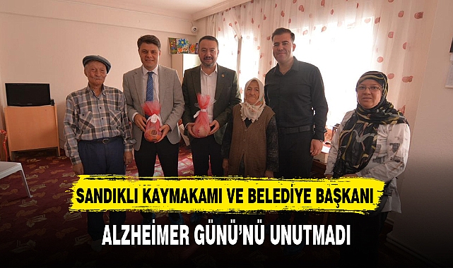 SANDIKLI KAYMAKAMI VE BELEDİYE BAŞKANI ALZHEİMER GÜNÜ'NÜ UNUTMADI