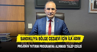 Sandıklı'ya Bölge Cezaevi İçin İlk Adım