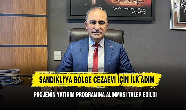 Sandıklı'ya Bölge Cezaevi İçin İlk Adım
