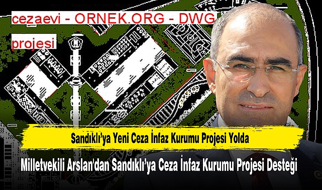 Sandıklı’ya Yeni Ceza İnfaz Kurumu Projesi Yolda