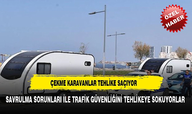 SAVRULMA SORUNLARI İLE TRAFİK GÜVENLİĞİNİ TEHLİKEYE SOKUYORLAR