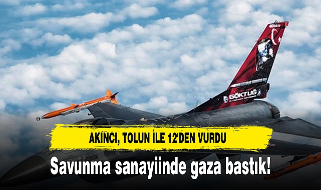 Savunma sanayiinde gaza yüklendik