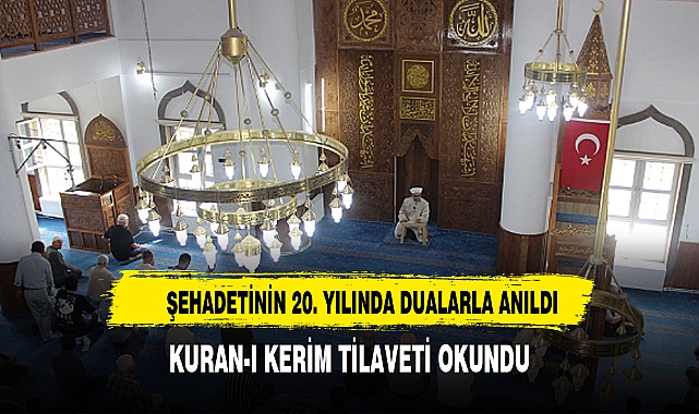 ŞEHİT İLHAN ŞEHADETİNİN 20 . YILINDA DUALARLA ANILDI