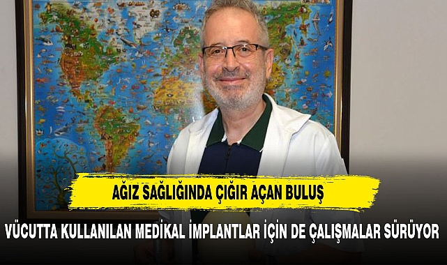 Selçuk Üniversitesinden ağız sağlığında çığır açan buluş