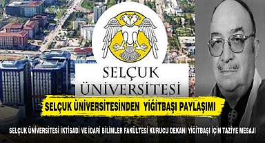 SELÇUK ÜNİVERSİTESİNDEN YİĞİTBAŞI PAYLAŞIMI