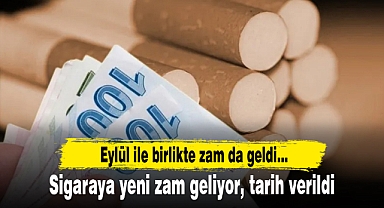 Sigaraya yeni zam geliyor, tarih verildi