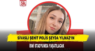 Sivaslı Şehit Polis Şeyda Yılmaz‘ın İsmi Stadyumda Yaşatılacak