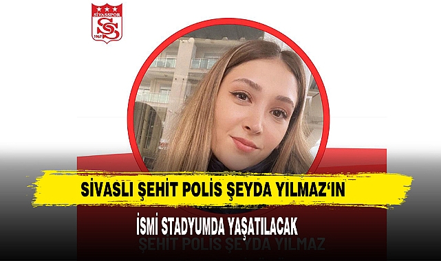 Sivaslı Şehit Polis Şeyda Yılmaz‘ın İsmi Stadyumda Yaşatılacak