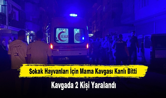 Sokak Hayvanları İçin Mama Kavgası Kanlı Bitti: 2 Yaralı