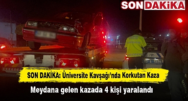 SON DAKİKA: Üniversite Kavşağı'nda Korkutan Kaza! Meydana gelen kazada 4 kişi yaralandı