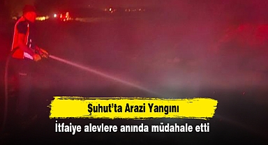 Şuhut’ta Arazi Yangını! İtfaiye alevlere anında müdahale etti