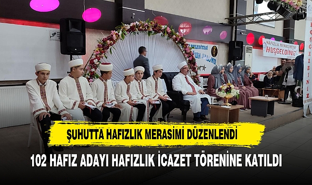 Şuhut'ta “Hafızlık İcazet Merasimi” düzenlendi.