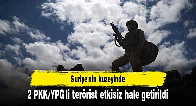 Suriye'nin kuzeyinde 2 PKK/YPG'li terörist etkisiz hale getirildi