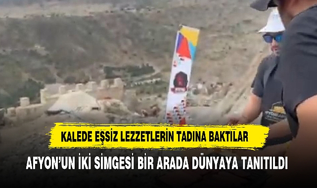 TARİHİ KALEDE EŞSİZ AFYON LEZZETİ İLE GÜNÜN YORGUNLUĞUNU ATTILAR