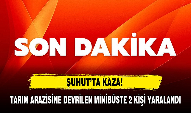 TARIM ARAZİSİNE DEVRİLEN MİNİBÜSTE 2 KİŞİ YARALANDI