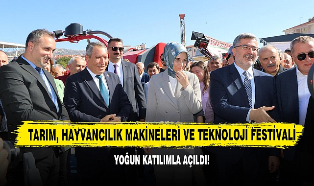Tarım, Hayvancılık Makineleri Ve Teknoloji Festivali Açılışı Yoğun Katılımla Gerçekleştirildi