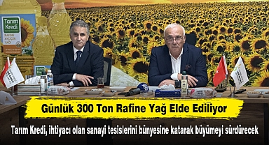 Tarım Kredi, ihtiyacı olan sanayi tesislerini bünyesine katarak büyümeyi sürdürecek