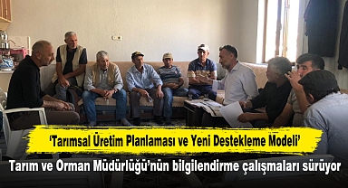 Tarım ve Orman Müdürlüğü’nün bilgilendirme çalışmaları sürüyor