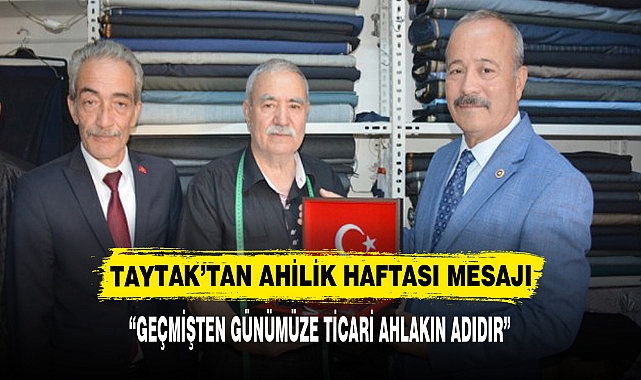 TAYTAK’TAN AHİLİK HAFTASI MESAJI