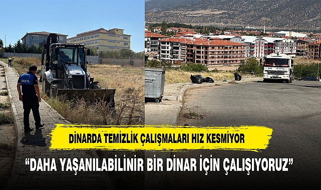 “TEMİZLİK ÇALIŞMALARI HIZ KESMİYOR”