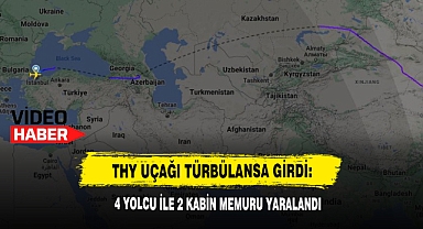 THY Uçağı Türbülansa Girdi: 4 Yolcu İle 2 Kabin Memuru Yaralandı