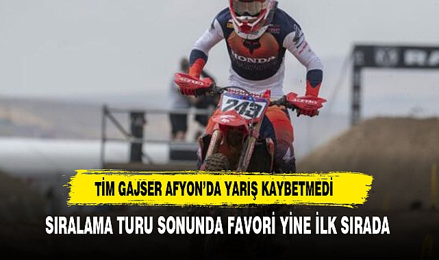 TİM GAJSER AFYON’DA YARIŞ KAYBETMEDİ