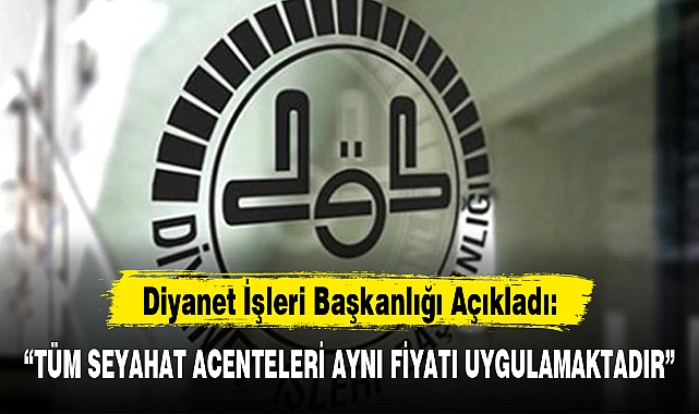 “TÜM SEYAHAT ACENTELERİ AYNI FİYATI UYGULAMAKTADIR”