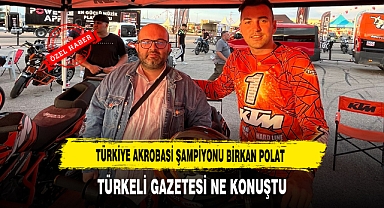 Türkiye Akrobasi Şampiyonu Birkan Polat Türkeli Gazetesi ne konuştu