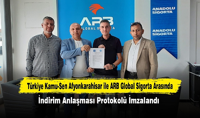 Türkiye Kamu-Sen Afyonkarahisar ile ARB Global Sigorta Arasında İndirim Anlaşması Protokolü İmzalandı