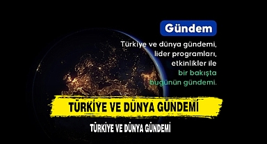 Türkiye ve Dünya Gündemi |11 Eylül 2024