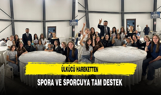 Ülkücü Hareketten Spora ve Sporcuya Tam Destek