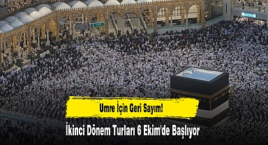 Umre İçin Geri Sayım: İkinci Dönem Turları 6 Ekim'de Başlıyor