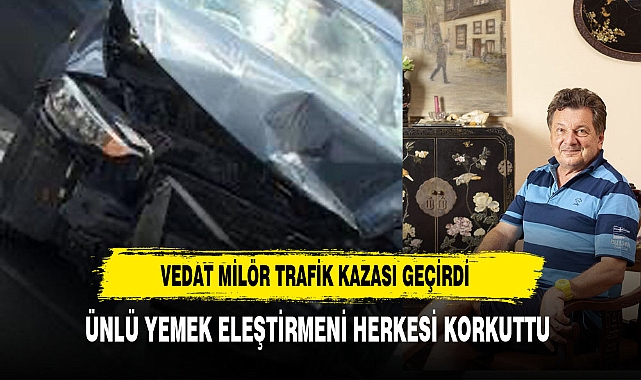 ÜNLÜ YEMEK YAZARI KORKUTTU