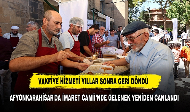 VAKFİYE HİZMETİ YILLAR SONRA GERİ DÖNDÜ