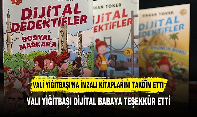 VALİ YİĞİTBAŞI DİJİTAL BABA'YA TEŞEKKÜR ETTİ