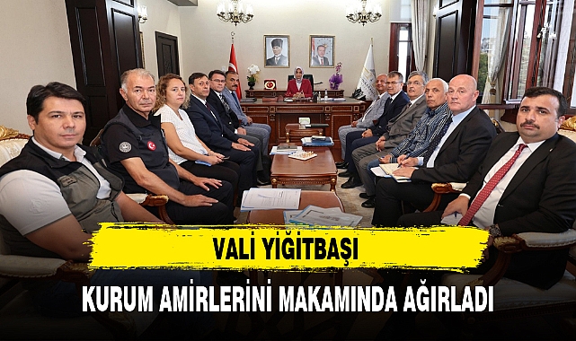 VALİ YİĞİTBAŞI KURUM AMİRLERİNİ MAKAMINDA AĞIRLADI