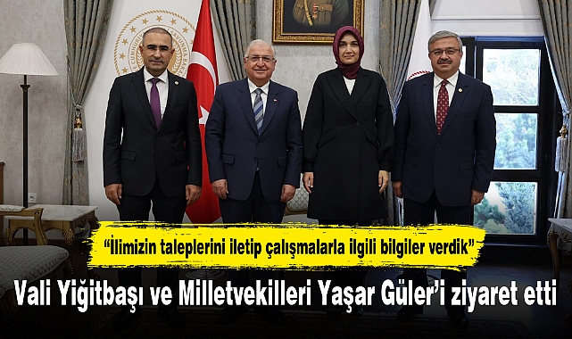 Vali Yiğitbaşı ve Milletvekilleri Yaşar Güler’i ziyaret etti