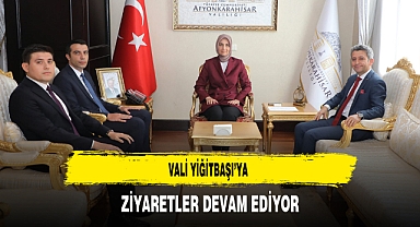 Vali Yiğitbaşı’ya Ziyaretler Devam Ediyor
